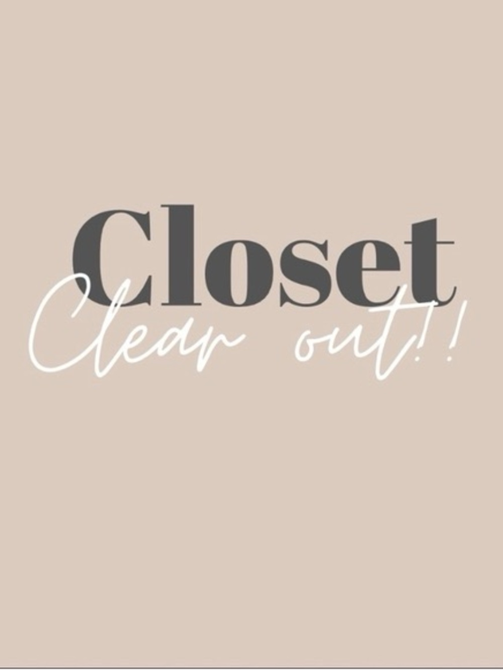 Closet Clear Out! Place an offer! Create a bundle! Ask questions!